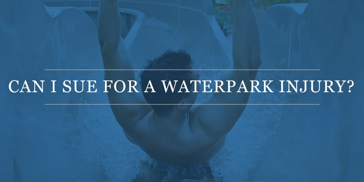 Can I Sue for a Waterpark Injury? Common Waterpark Accidents & Tips to Keep Your Family Safe this Summer