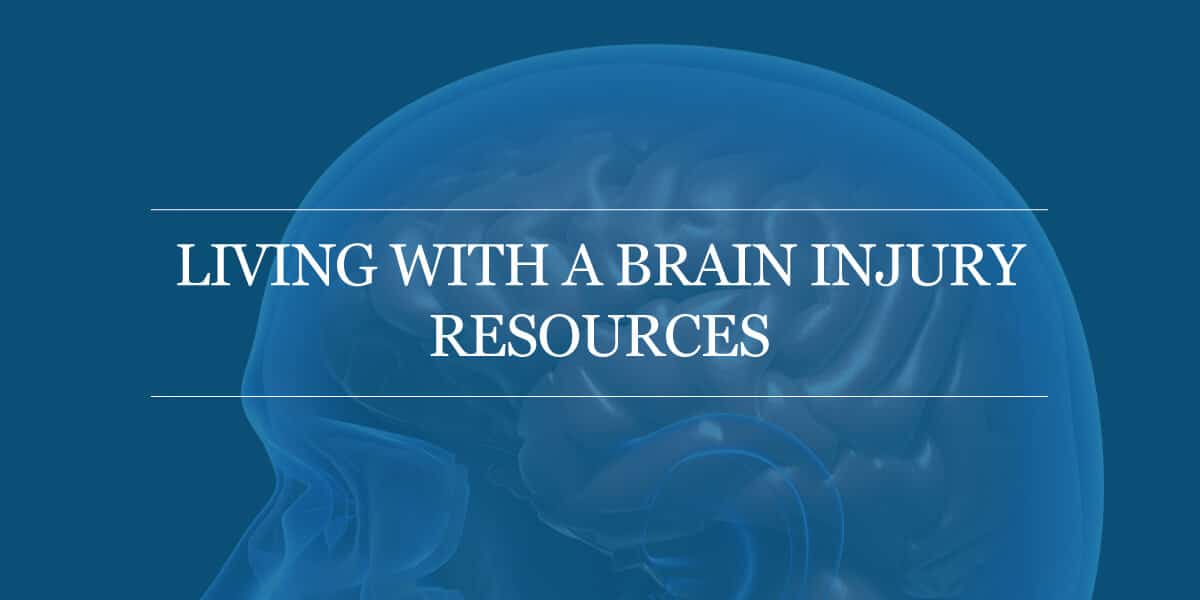 Living with a Brain Injury Resources